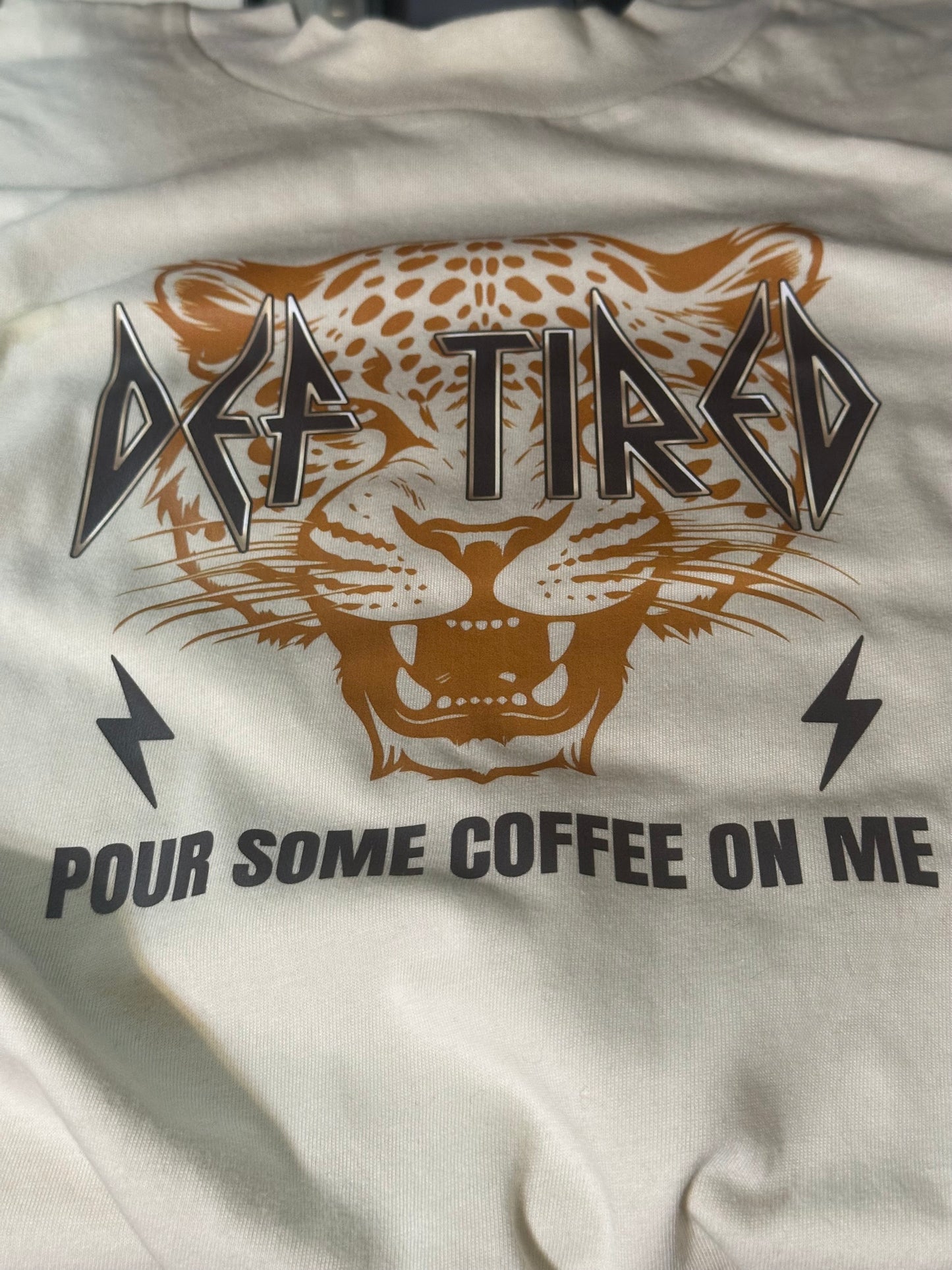 Def Tired - Pour Some Coffee On Me - Shirt
