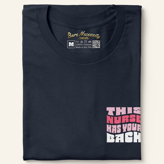 This Nurse Has Your Back - Short Sleeve Shirt (front and back print)