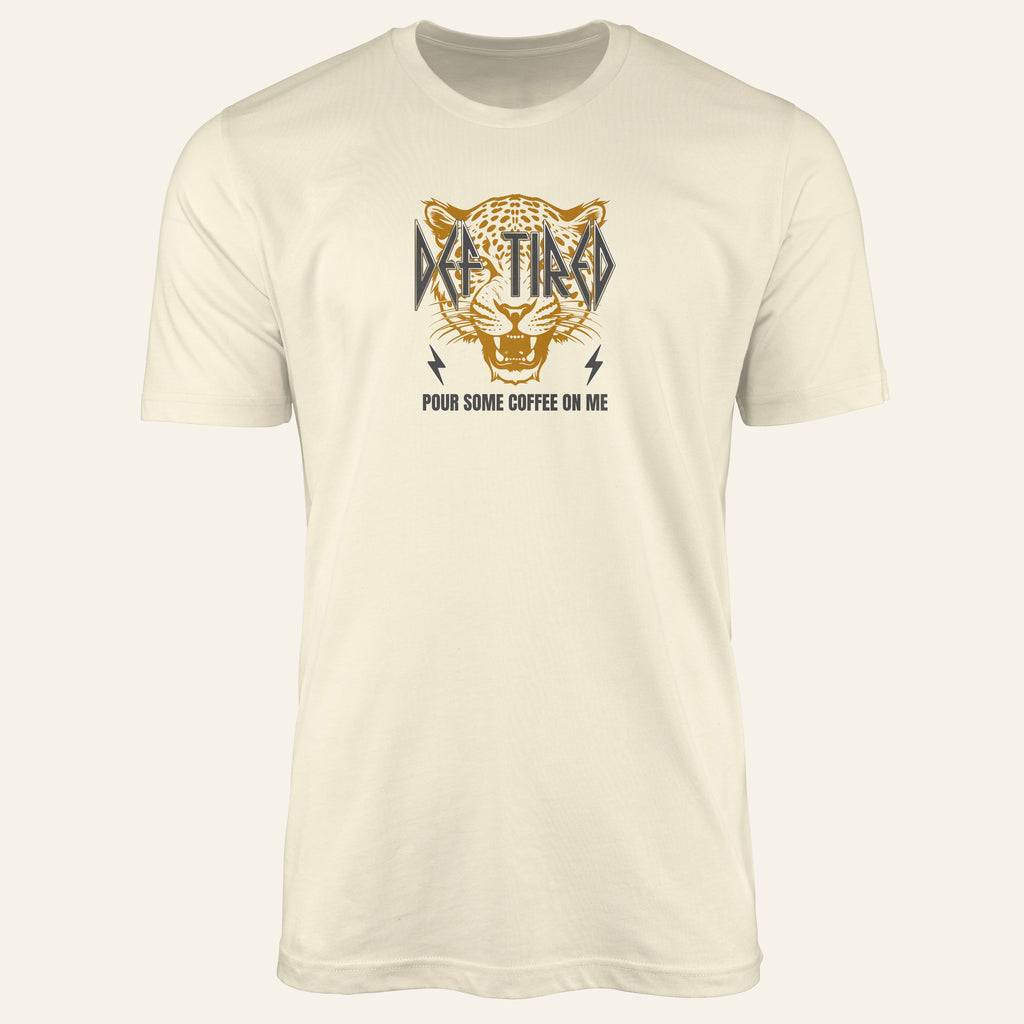 Def Tired - Pour Some Coffee On Me - Shirt