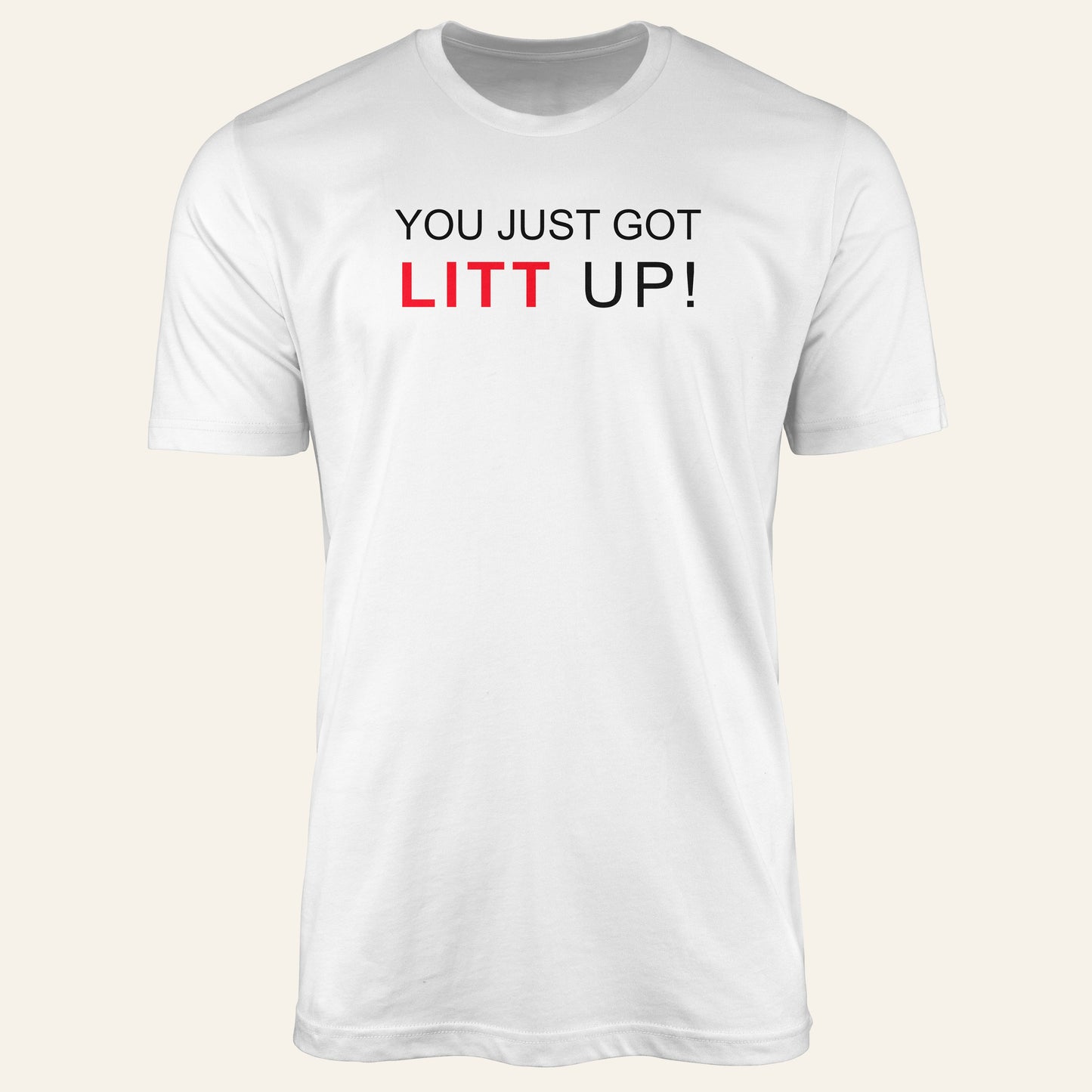 Suits - You Just Got LITT UP! (Shirt)